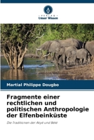 Fragmente einer rechtlichen und politischen Anthropologie der Elfenbeinküste (German Edition) 6209977898 Book Cover
