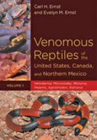 Venomous Reptiles of the United States, Canada, and Northern Mexico: Heloderma, Micruroides, Micrurus, Pelamis, Agkistrodon, Sistrurus 0801898757 Book Cover