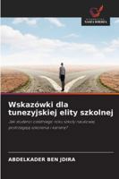 Wskazówki dla tunezyjskiej elity szkolnej 6209378439 Book Cover