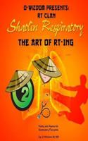 O-Wizdom Presents: RT Clan in Shaolin Respiratory: The Art of RT-ing The Rhymers Manual 0692783784 Book Cover