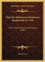 Uber Die Babylonisch Punktierte Handschrift No 1546: Der II Firkowitschschen Sammlung (1905) 1169597904 Book Cover