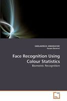 Face Recognition Using Colour Statistics: Biometric Recognition 3639247043 Book Cover