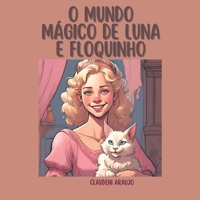 O Mundo Mágico de Luna e Floquinho: Livro de História (Portuguese Edition) B0CSXLN8Q7 Book Cover