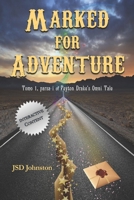 Marked for Adventure: Tomo 1, parsa i of Peyton Drake's Omni Tale 1959822004 Book Cover