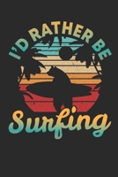 I'd rather be surfing: Dot matrix notebook for the journal or diary for women and men 1712330136 Book Cover