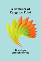 A Romance of Kangaroo Point 9374596695 Book Cover