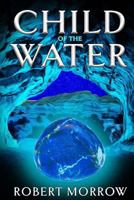 Child of the Water 1544148046 Book Cover