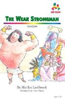The Weak Strongman: Samson 0933657811 Book Cover