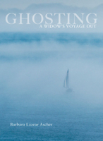 Ghosting: A Widow's Voyage Out 0960097767 Book Cover