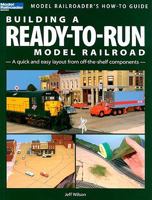 Building a Ready-To-Run Model Railroad 0890247404 Book Cover