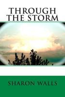 Through the Storm 1484888464 Book Cover