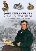 John Henry Gurney: A Passion for Birds 1913679748 Book Cover