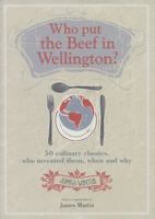 Who Put the Beef in Wellington?. James Winter 0857830821 Book Cover