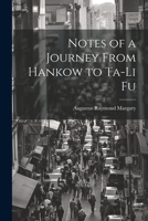 Notes of a Journey From Hankow to Ta-Li Fu 1020294140 Book Cover