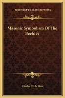 Masonic Symbolism Of The Beehive 1425329772 Book Cover