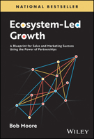 Ecosystem-Led Growth: A Blueprint for Sales and Marketing Success Using the Power of Partnerships 1394226837 Book Cover