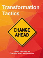 Transformation Tactics: Design Principles for Changing Minds and Behaviors 9063697015 Book Cover