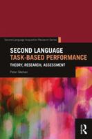 Second Language Task-Based Performance: Theory, Research, Assessment 1138642762 Book Cover