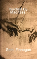Touched by Madness 1783827599 Book Cover