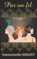 Par un fil B0BFHVHXDD Book Cover