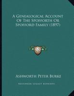 A Genealogical Account of the Spofforth Or Spofford Family 1016044410 Book Cover