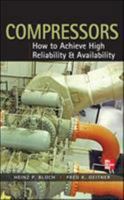 Compressors: How to Achieve High Reliability & Availability 0071772871 Book Cover