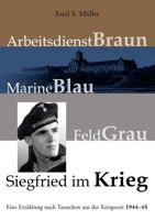 Siegfried im Krieg: Eine Erzählung nach Tatsachen aus der Kriegszeit 1944-45 3839138485 Book Cover