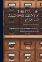 The Spanish Archives Of New Mexico 1015657125 Book Cover
