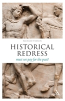Historical Redress: Must We Pay for the Past? 1441166513 Book Cover