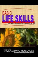 Basic Life Skills: And What You Need to Know about Life 1530031877 Book Cover