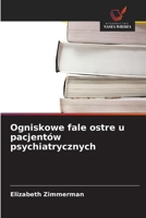 Ogniskowe fale ostre u pacjentów psychiatrycznych (Polish Edition) 6630001303 Book Cover