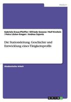 Die Stationsleitung. Geschichte und Entwicklung eines T�tigkeitsprofils 3656864233 Book Cover