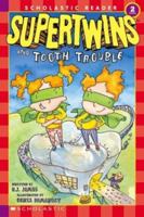 Supertwins and Tooth Trouble 0439466245 Book Cover
