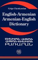 English  Armenian; Armenian English Dictionary: A Dictionary of The Armenian Language 1843560143 Book Cover