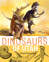 Dinosaurs Of Utah: Second Edition 1607812649 Book Cover