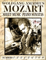 Mozart Wolfang Amadeus - Piano Sonatas - Sheet Music - Volume 1: Numbers: 1°2°3°4°5°6°7°8°9° 1802210318 Book Cover