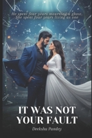 It Was Not Your Fault B0GJDWFHX6 Book Cover