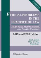 Ethical Problems in the Practice of Law: Model Rules, State Variations, and Practice Questions, 2019-2020 1454894865 Book Cover