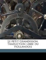 Le petit Grandisson. Traduction libre du Hollandois 114944066X Book Cover