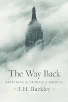 The Way Back: Restoring the Promise of America 1594039593 Book Cover