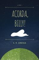 Acorda, Billy! 1717846122 Book Cover