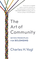 The Art of Community: Seven Principles for Belonging (16pt Large Print Edition) 1626568413 Book Cover