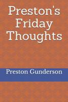 Preston's Friday Thoughts 1729124984 Book Cover