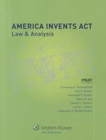 America Invents ACT: Law & Analysis 1454816015 Book Cover