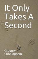 It Only Takes A Second 1095520458 Book Cover