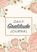Daily Gratitude Journal: (Pink Flowers with Rectangle Callout) A 52-Week Guide to Becoming Grateful 1774760231 Book Cover