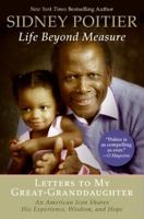 Life Beyond Measure: Letters to My Great-Granddaughter 0061496200 Book Cover