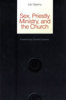 Sex, Priestly Ministry, and the Church (Michael Glazier Books) 0814629679 Book Cover