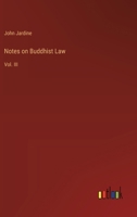 Notes on Buddhist Law: Vol. III 3385314593 Book Cover