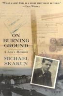 On Burning Ground: A Son's Memoir 0312263678 Book Cover